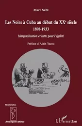 Les Noirs à Cuba au début du XXe siècle 1898-1933