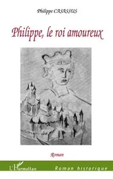 Philippe, le roi amoureux