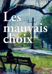 LES MAUVAIS CHOIX