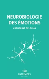 NEUROBIOLOGIE DES ÉMOTIONS