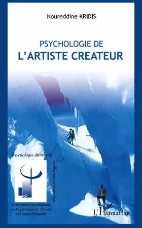 Psychologie de l'artiste créateur - Noureddine Kridis - Editions L'Harmattan