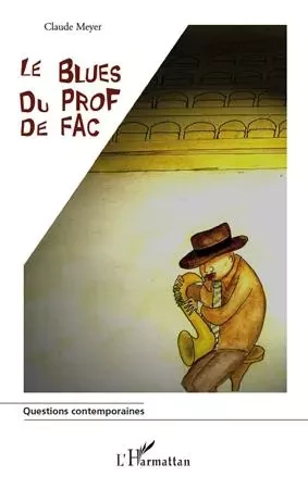 Le blues du prof de fac - Claude MEYER - Editions L'Harmattan