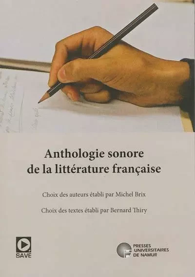 ANTHOLOGIE SONORE DE LITTERATURE FRANCAISE -  B. THIRY - PU NAMUR