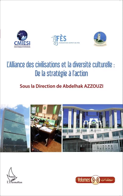 L'Alliance des civilisations et la diversité culturelle: de la stratégie à l'action -  - Editions L'Harmattan