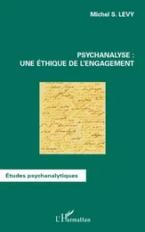 Psychanalyse : une éthique de l'engagement