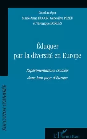 Eduquer par la diversité en Europe - Geneviève Pezeu, Véronique Bordes, Marie-Anne Hugon - Editions L'Harmattan