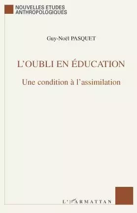 L'oubli en éducation - Guy-Noël Pasquet - Editions L'Harmattan