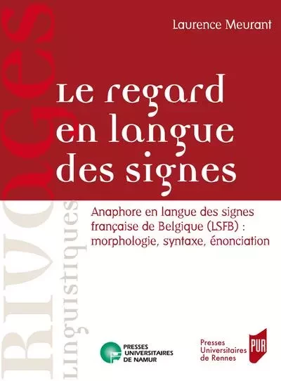 LE REGARD EN LANGUE DES SIGNES -  MEURANT L. - PU NAMUR