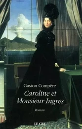 Caroline et monsieur ingres