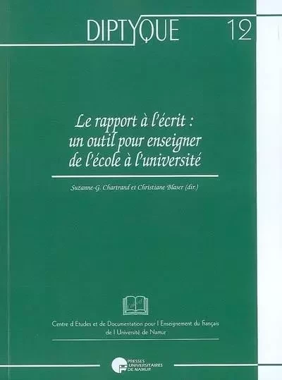 LE RAPPORT A L'ECRIT : UN OUTIL POUR ENSEIGNER DE L'ECOLE A L'UNIVERSITE -  - PU NAMUR