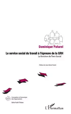 Le service social du travail à l'épreuve de la GRH - Dominique Paturel - Editions L'Harmattan