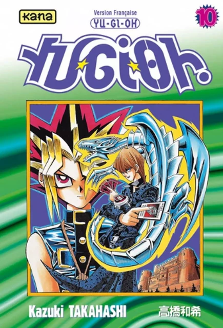 Yu-Gi-Oh ! - Tome 10 -  Kazuki Takahashi - KANA