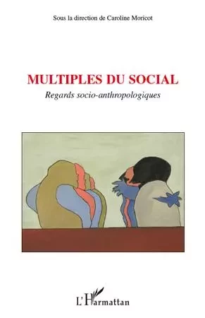 Multiples du social - Caroline Moricot - Editions L'Harmattan