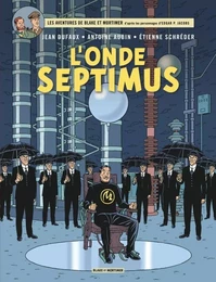 Blake & Mortimer - Tome 22 - L'Onde Septimus - Les Mille Reflets du docteur Septimus