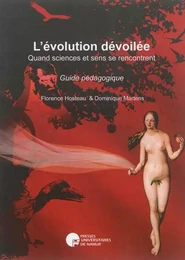 L'EVOLUTION DEVOILEE. GUIDE PEDAGOGIQUE