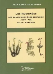 LES MUSCINEES DES QUATRE PREMIERES CENTURIES (1723-1733) DE J. C. BUXBAUM