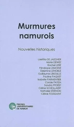 MURMURES NAMUROIS. NOUVELLES HISTORIQUES