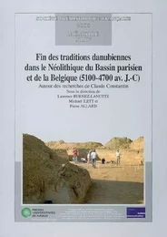 Fin des traditions danubiennes dans le Néolithique du Bassin parisien et de la Belgique - 5100-4700 av. J.-C.