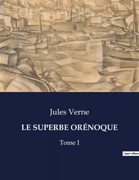 LE SUPERBE ORÉNOQUE