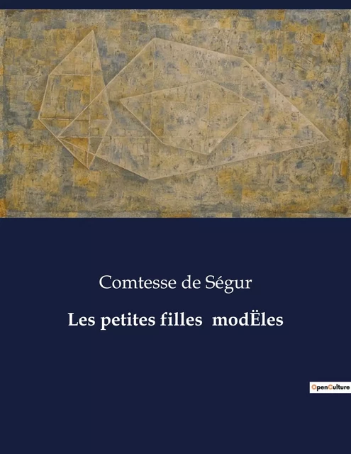 Les petites filles  modËles - Comtesse de Ségur - CULTUREA