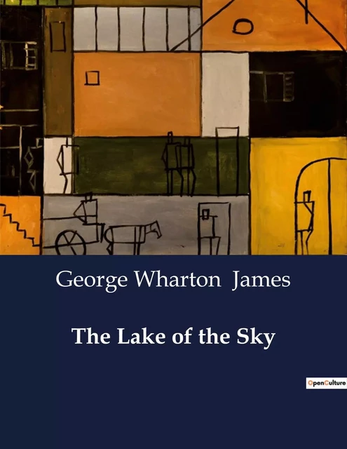 The Lake of the Sky - George Wharton James - CULTUREA