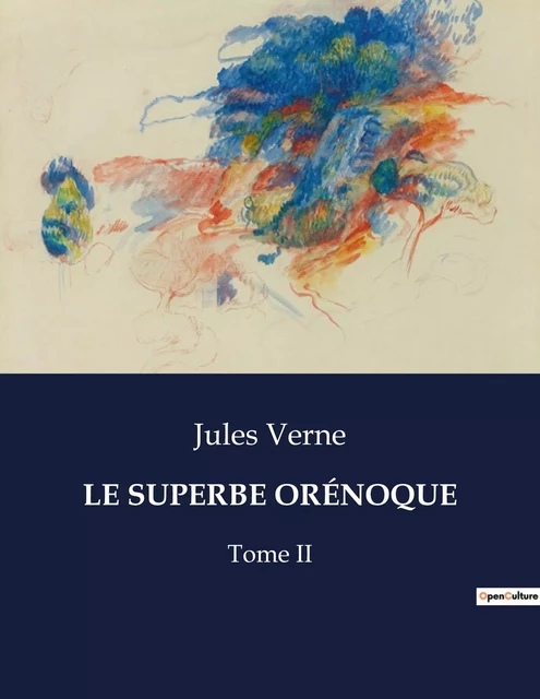 LE SUPERBE ORÉNOQUE - Jules Verne - CULTUREA