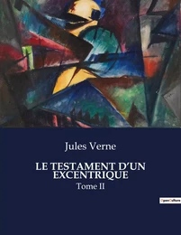 LE TESTAMENT D'UN EXCENTRIQUE