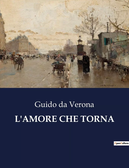 L'AMORE CHE TORNA - Guido da Verona - CULTUREA