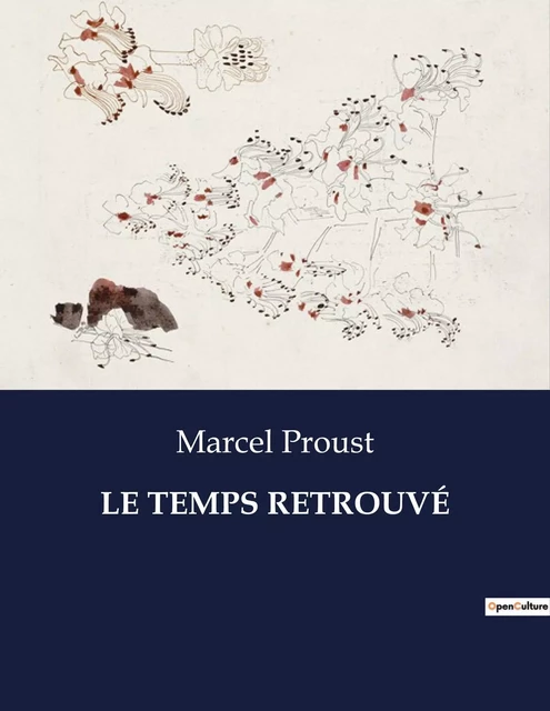 LE TEMPS RETROUVÉ - Marcel Proust - CULTUREA