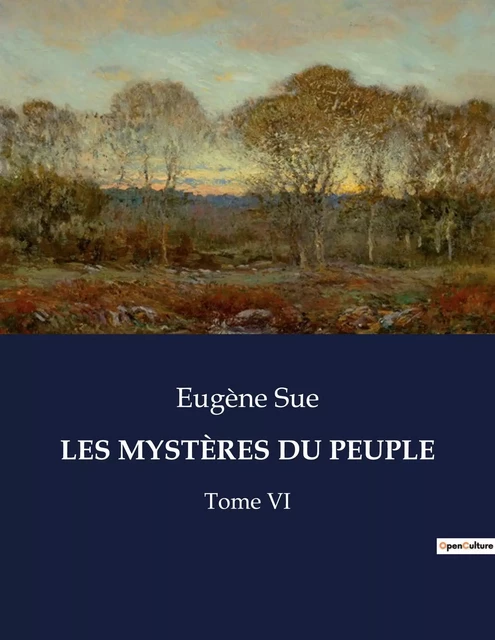 LES MYSTÈRES DU PEUPLE - Eugène Sue - CULTUREA