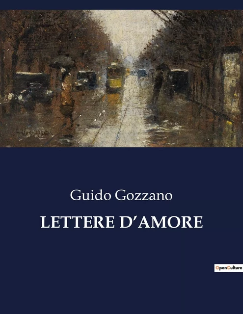 LETTERE D'AMORE - Guido Gozzano - CULTUREA