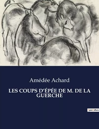 LES COUPS D'ÉPÉE DE M. DE LA GUERCHE