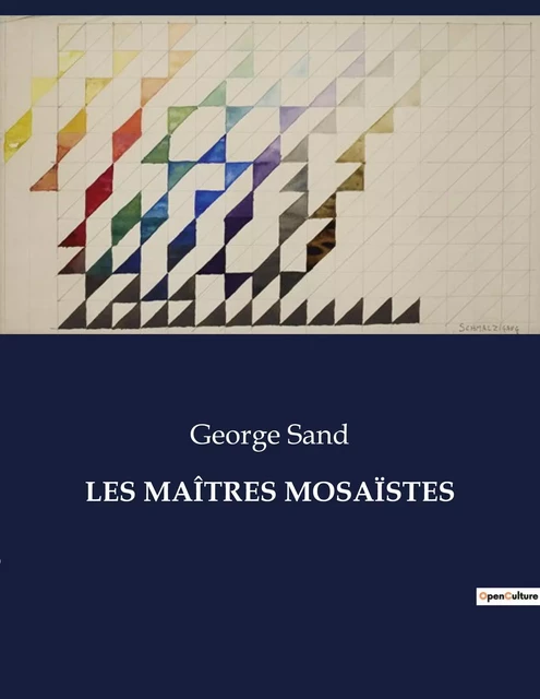 LES MAÎTRES MOSAÏSTES - George Sand - CULTUREA