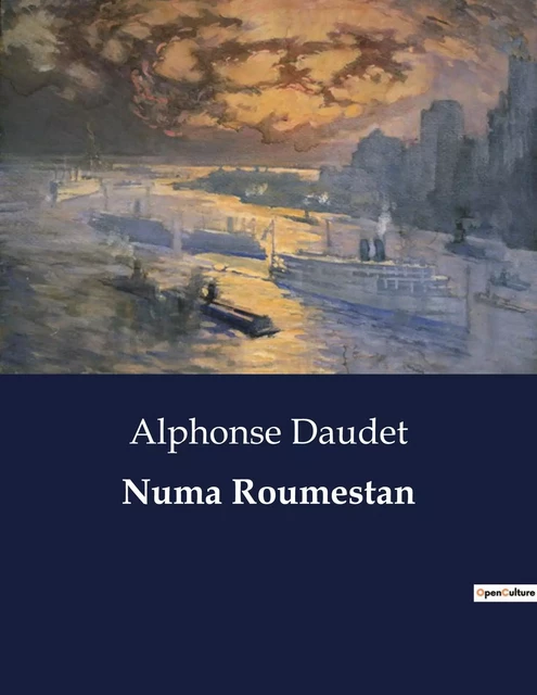 Numa Roumestan - Alphonse Daudet - CULTUREA