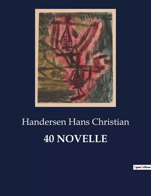 40 NOVELLE - Handersen Hans Christian - CULTUREA