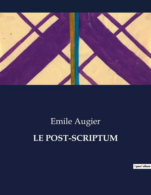 LE POST-SCRIPTUM - Émile Augier - CULTUREA