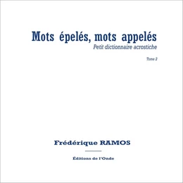 MOTS EPELES, MOTS APPELES