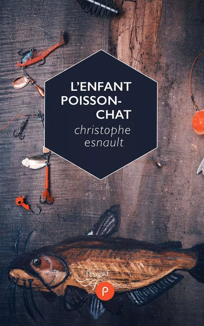 L'enfant poisson-chat - Christophe Esnault - PUBLIE NET