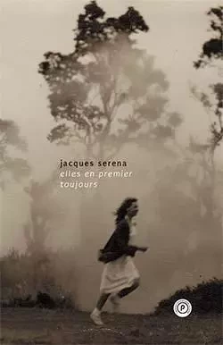 Elles en premier toujours - Jacques Serena - PUBLIE NET