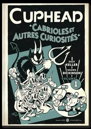 Cuphead, tome 1. Cabrioles et autres curiosités