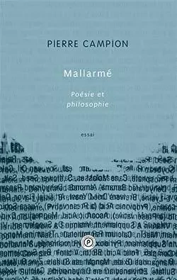 Mallarmé, poésie et philosophie - Pierre Campion - PUBLIE NET