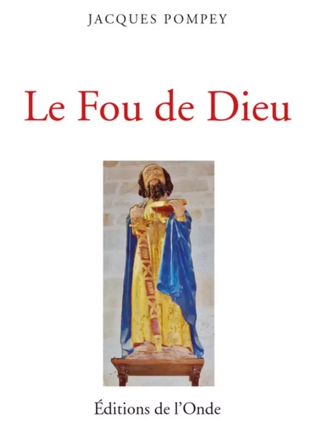 Le fou de Dieu -  - ONDE