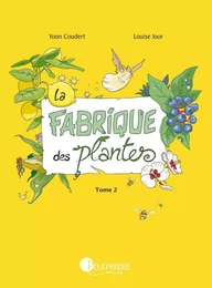 La Fabrique des plantes, tome 2