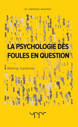 La psychologie des foules en question