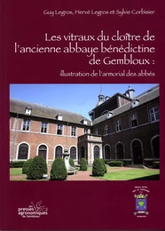 LES VITRAUX DU CLOITRE DE L'ABBAYE BENEDICTINE DE GEMBLOUX