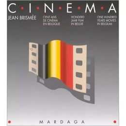 Cent ans de cinéma en Belgique