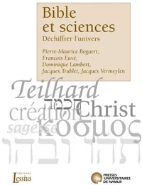 BIBLE ET SCIENCES - DECHIFFRER L'UNIVERS