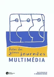 MULTIMEDIA 2. ACTES DES 2EMES JOURNEES MULTIMEDIA, NAMUR, 11 ET 12 SEPTEMBRE 2000