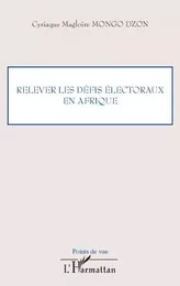 Relever les défis électoraux en Afrique