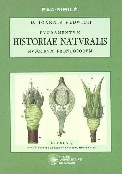 FAC-SIMILE D. IOANNIS HEDWIGII HISTORIAE NATURALIS MUSCORUM FRONDOSORUM -  DE SLOOVER J.-L. - PU NAMUR